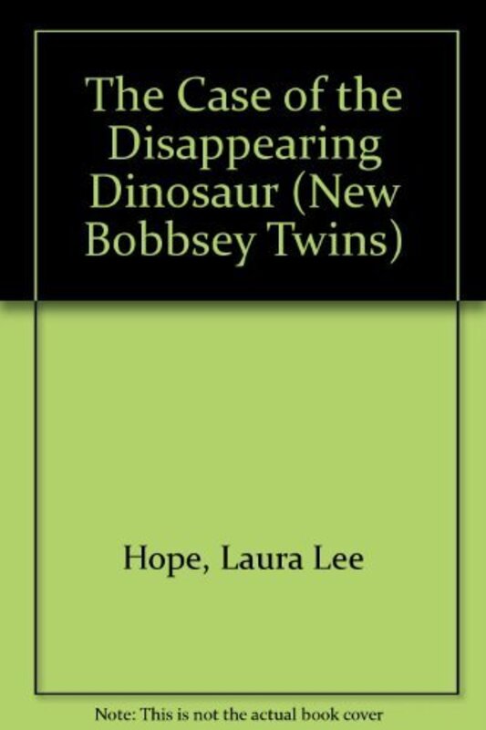 Book cover for "The Case of the Disappearing Dinosaur" by Laura Lee Hope
