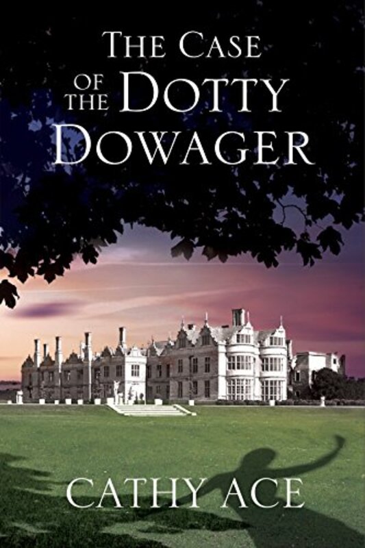 Book cover for "The Case of the Dotty Dowager" by Cathy Ace