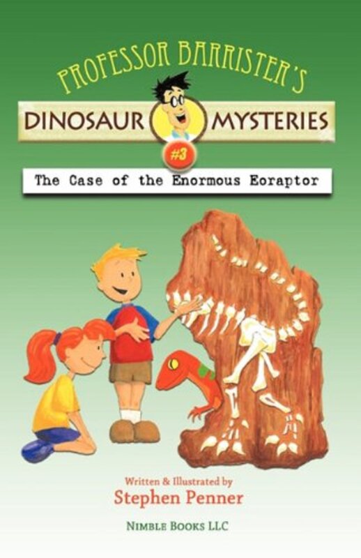 Book cover for "The Case of the Enormous Eoraptor" by Stephen Penner