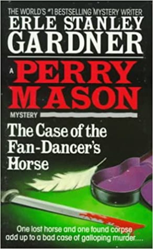 Book cover for "The Case of the Fan-Dancer's Horse" by Erle Stanley Gardner