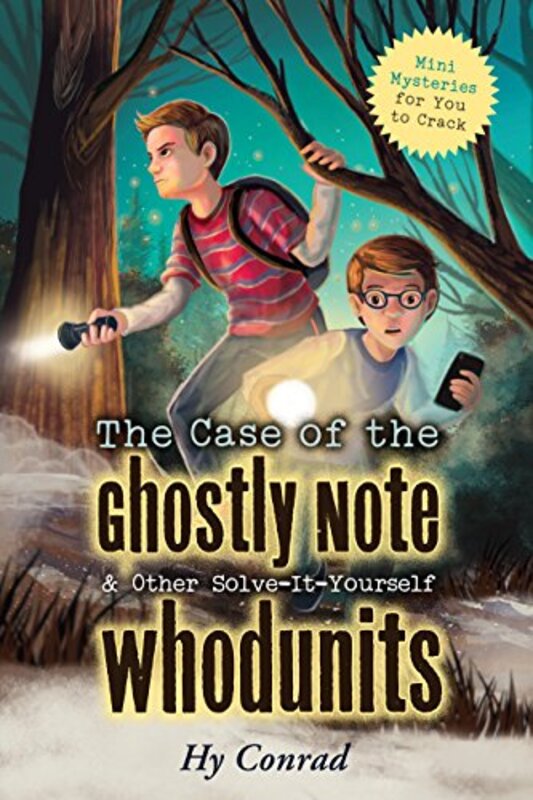 Book cover for "The Case of the Ghostly Note and Other Solve-It-Yourself Whodunits" by HY Conrad