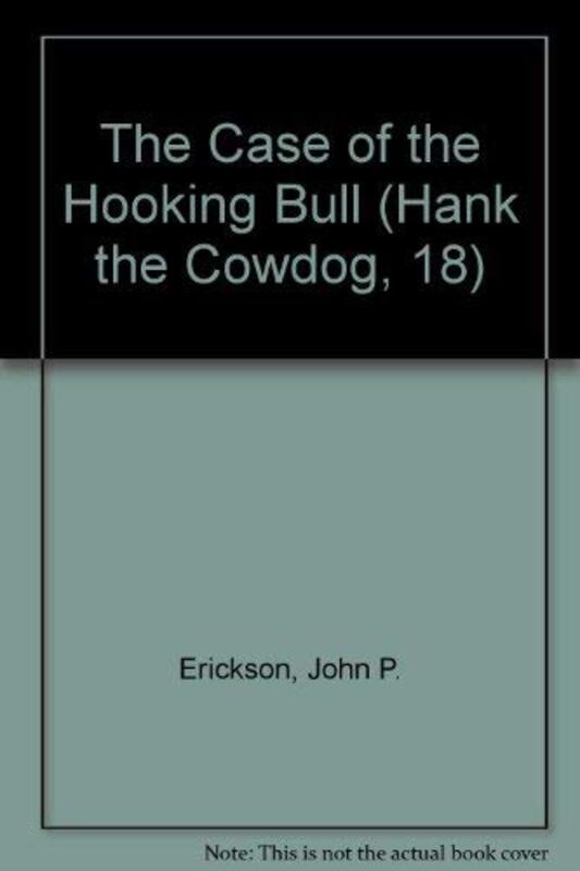 Book cover for "The Case of the Hooking Bull" by John R Erickson