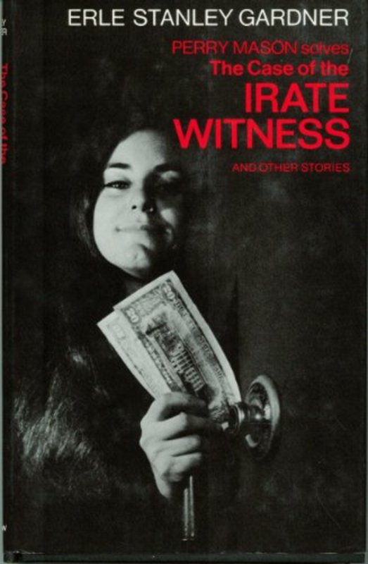 Book cover for "The Case of the Irate Witness" by Erle Stanley Gardner