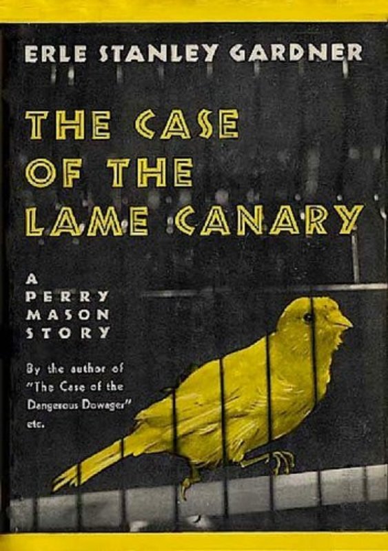 Book cover for "The Case of the Lame Canary" by Erle Stanley Gardner