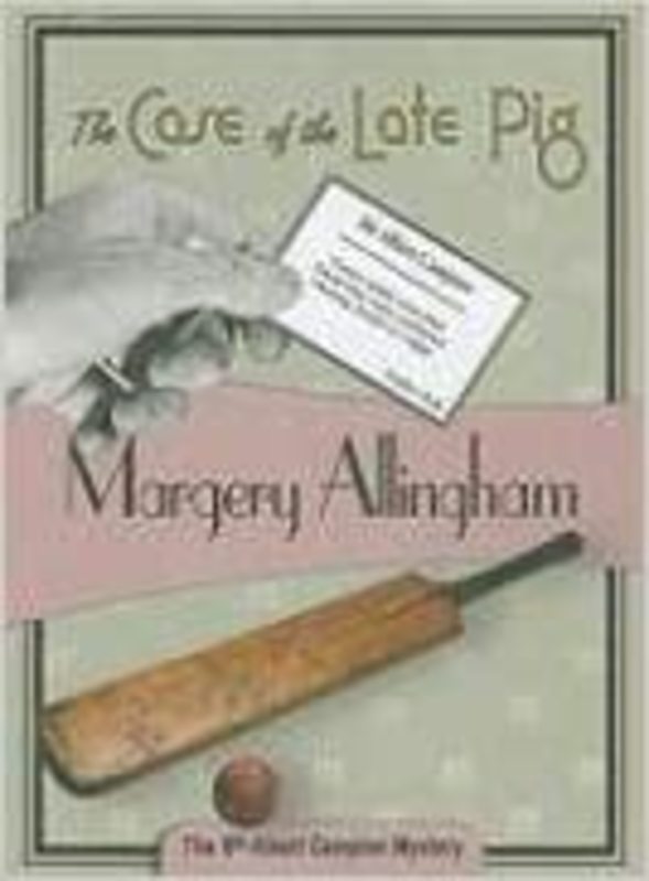 Book cover for "The Case of the Late Pig" by Margery Allingham