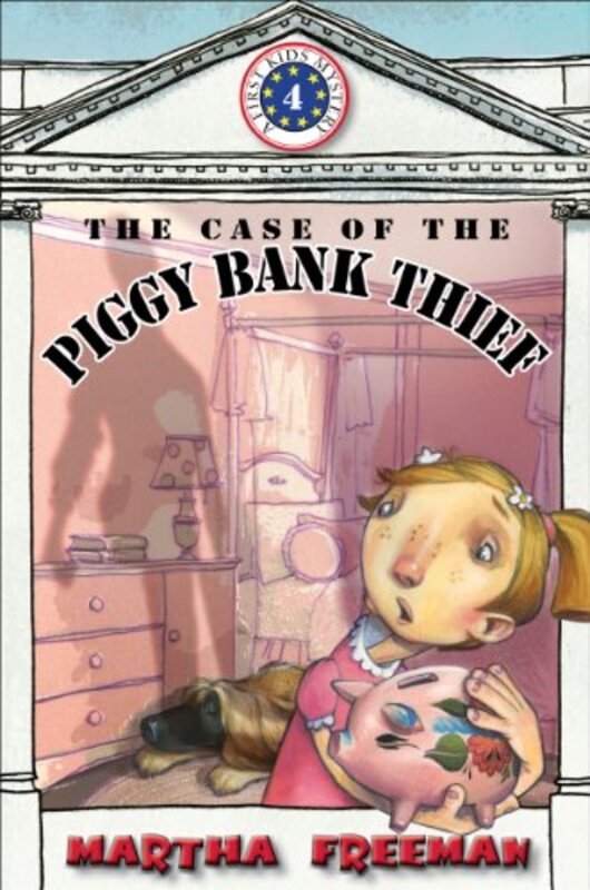 Book cover for "The Case of the Piggy Bank Thief" by Martha Freeman