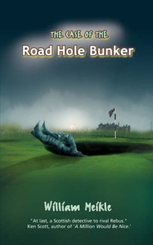 Book cover for "The Case of the Road Hole Bunker." by William Meikle