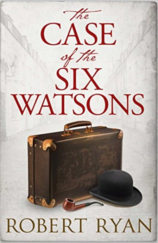 Book cover for "The Case of the Six Watsons" by Robert Ryan