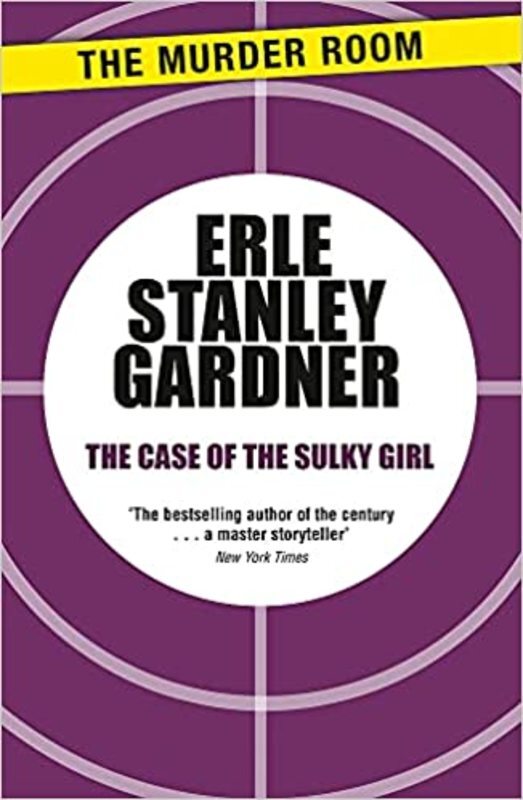 Book cover for "The Case of the Sulky Girl" by Erle Stanley Gardner