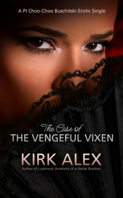 Book cover for "The Case of the Vengeful Vixen" by Kirk Alex