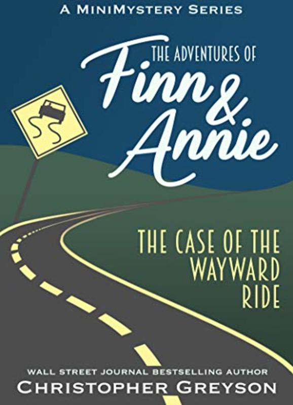 Book cover for "The Case of the Wayward Ride" by Christopher Greyson
