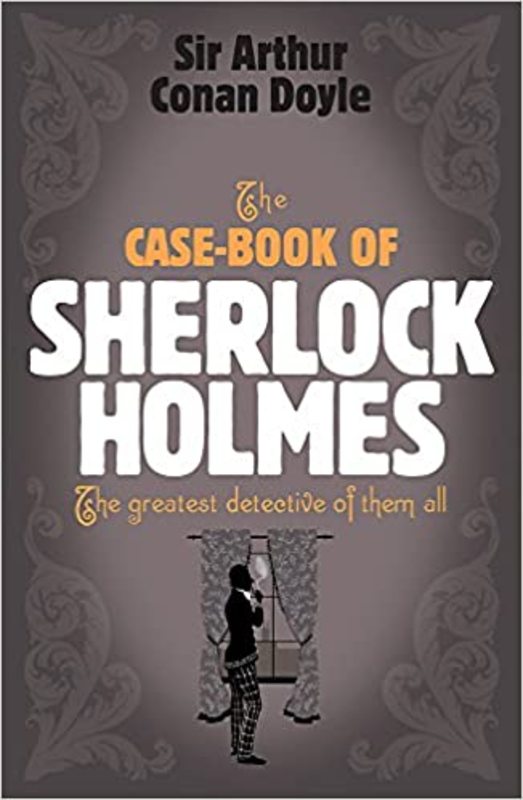 Book cover for "The Case-Book of Sherlock Holmes" by Arthur Conan Doyle