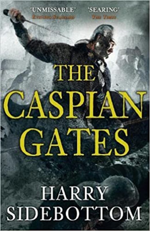 Book cover for "The Caspian Gates" by Harry Sidebottom