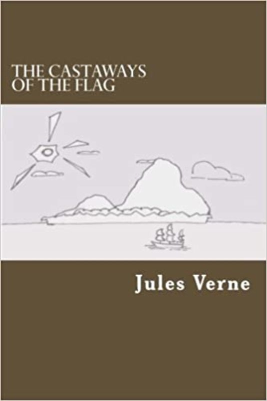 Book cover for "The Castaways of the Flag" by Jules Verne