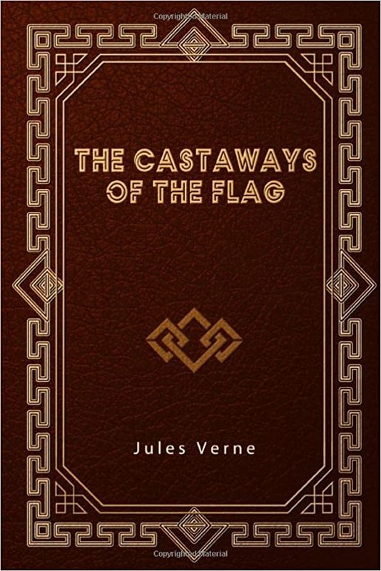 Book cover for "The Castaways of the Flag" by Jules Verne