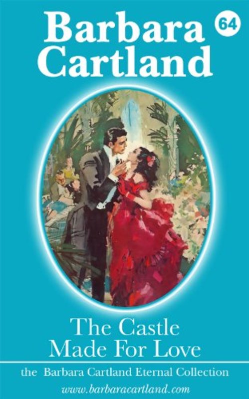 Book cover for "The Castle Made for Love" by Barbara Cartland