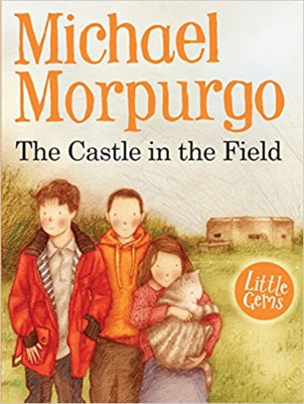 Book cover for "The Castle in the Field" by Michael Morpurgo