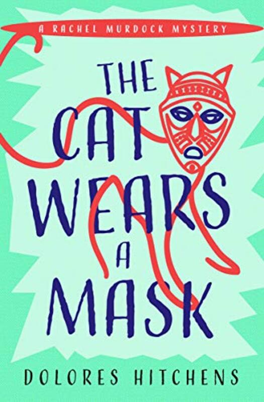 Book cover for "The Cat Wears a Mask" by Dolores Hitchens