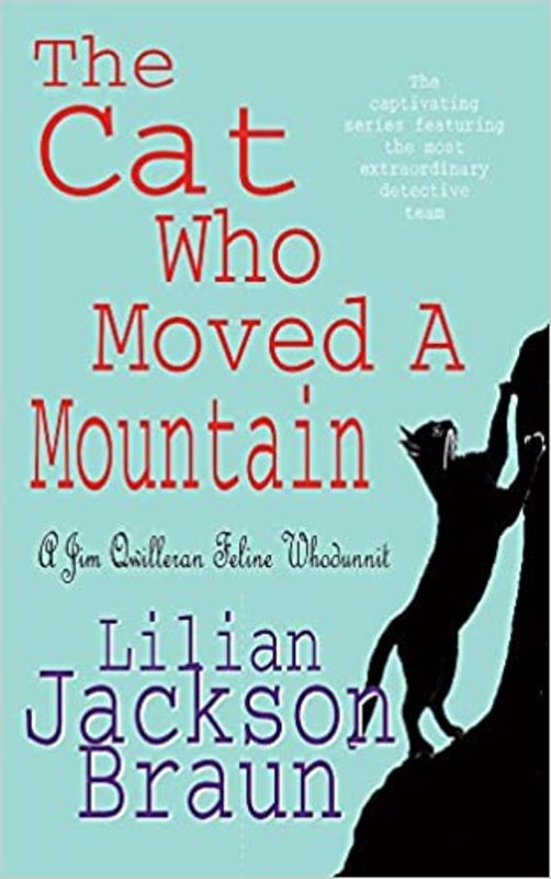 Book cover for "The Cat Who Moved a Mountain" by Lilian Jackson Braun