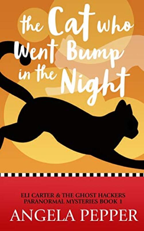 Book cover for "The Cat Who Went Bump in the Night" by Angela Pepper
