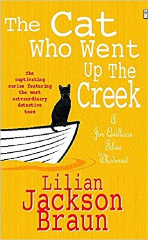 Book cover for "The Cat Who Went Up the Creek" by Lilian Jackson Braun