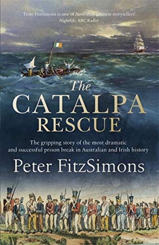 Book cover for "The Catalpa Rescue" by Peter FitzSimons