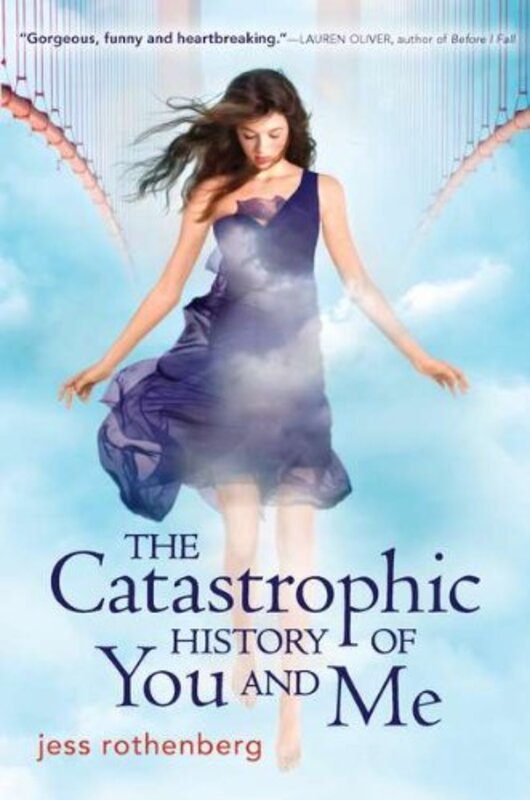 Book cover for "The Catastrophic History of You and Me" by Jess Rothenberg