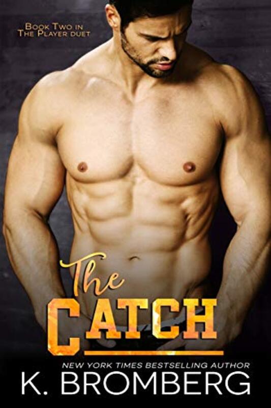 Book cover for "The Catch" by K Bromberg