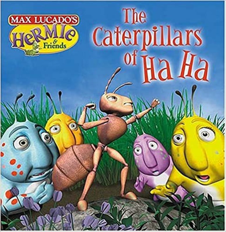 Book cover for "The Caterpillars of Ha-Ha" by Max Lucado