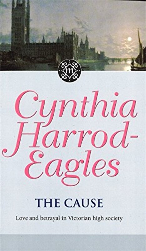 Book cover for "The Cause" by Cynthia Harrod Eagles