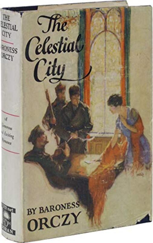 Book cover for "The Celestial City" by Baroness Orczy