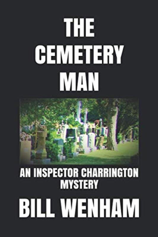 Book cover for "The Cemetery Man" by Bill Wenham