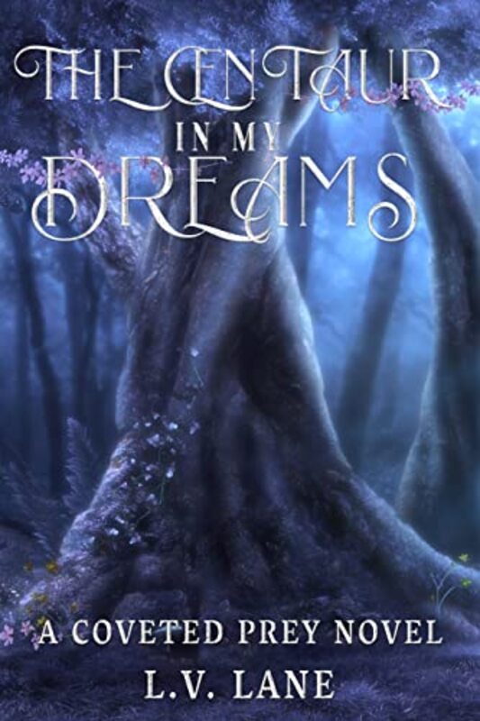 Book cover for "The Centaur in My Dreams" by LV Lane