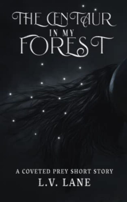 Book cover for "The Centaur in My Forest" by LV Lane