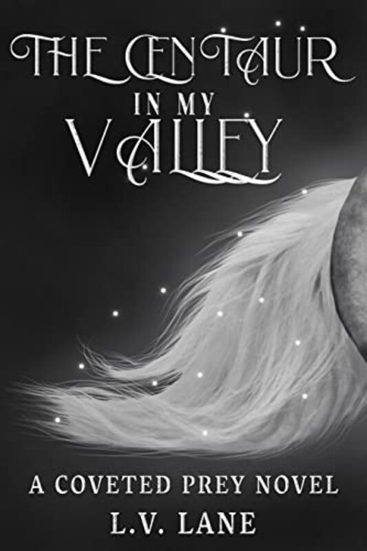 Book cover for "The Centaur in My Valley" by LV Lane
