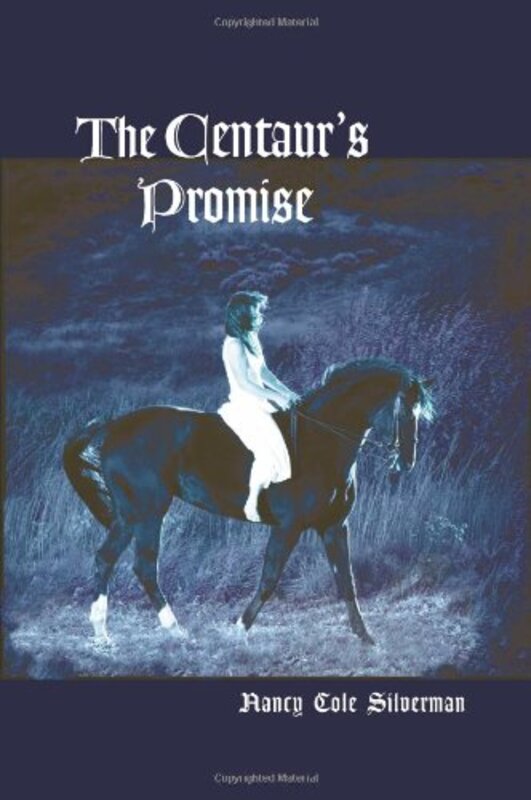 Book cover for "The Centaur's Promise" by Nancy Cole Silverman