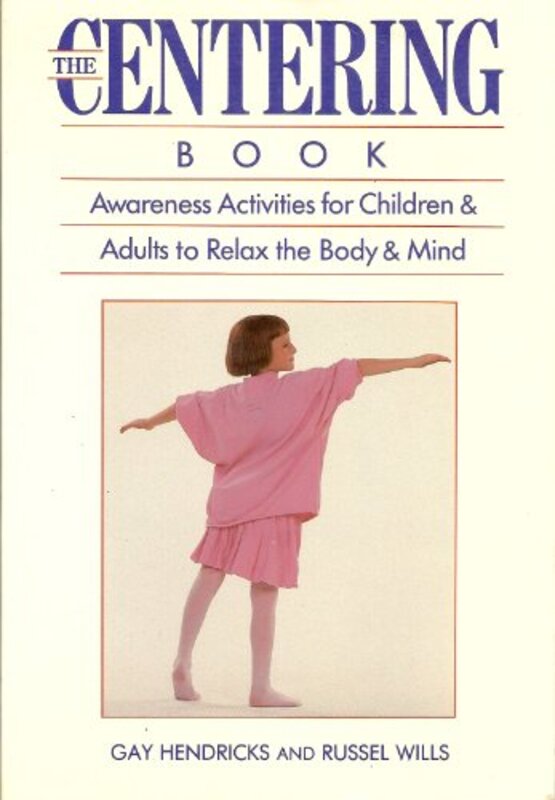 Book cover for "The Centering Book" by Gay Hendricks