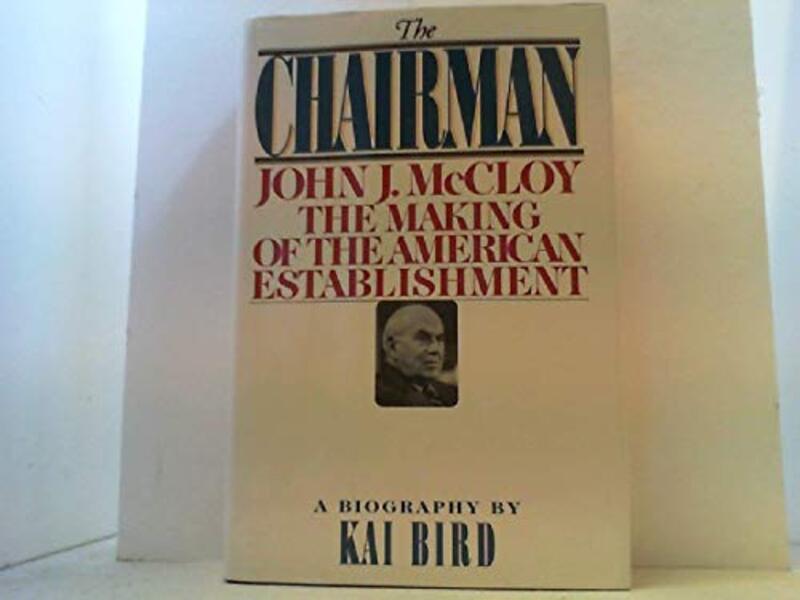 Book cover for "The Chairman" by Kai Bird