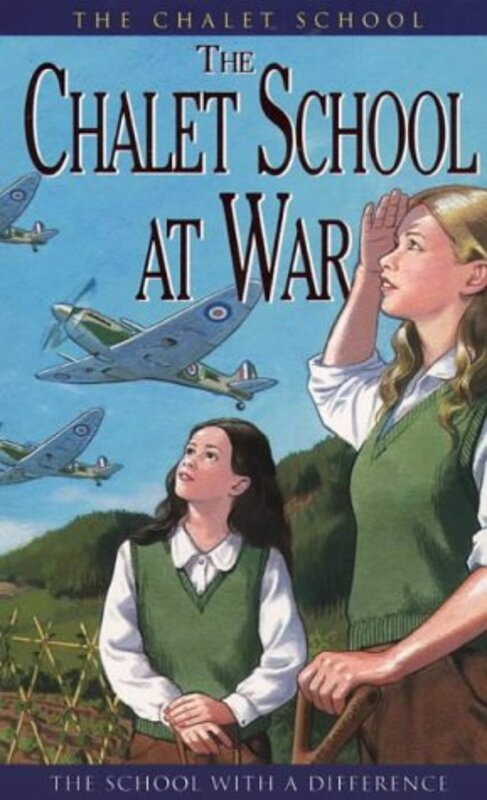 Book cover for "The Chalet School at War" by Elinor M Brent Dyer
