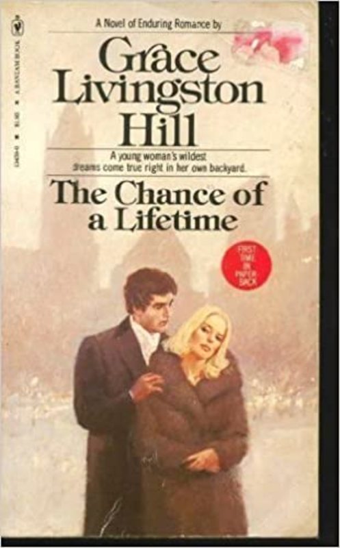 Book cover for "The Chance of a Lifetime" by Grace Livingston Hill