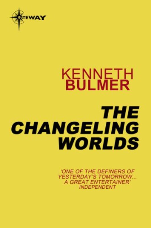 Book cover for "The Changeling Worlds" by Kenneth Bulmer