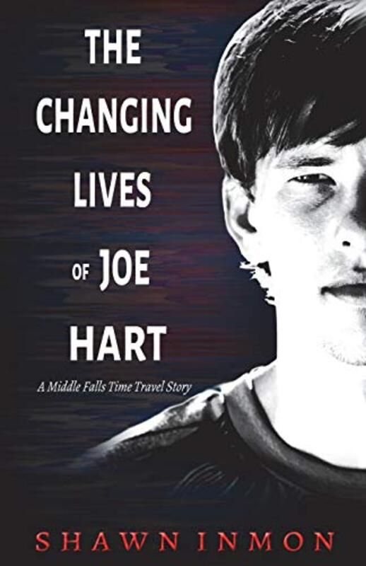 Book cover for "The Changing Lives of Joe Hart" by Shawn Inmon