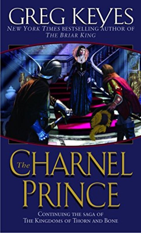 Book cover for "The Charnel Prince" by Greg Keyes