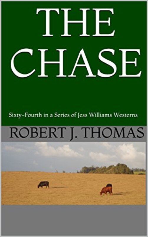 Book cover for "The Chase" by Robert J Thomas