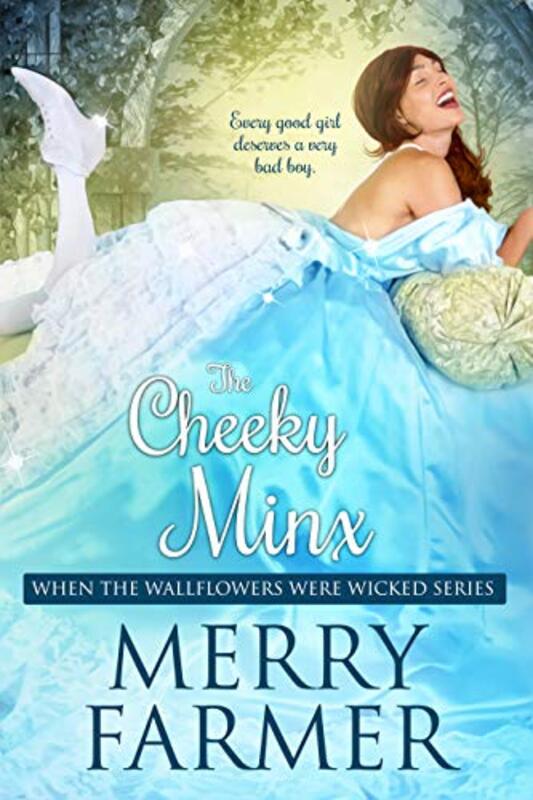 Book cover for "The Cheeky Minx" by Merry Farmer