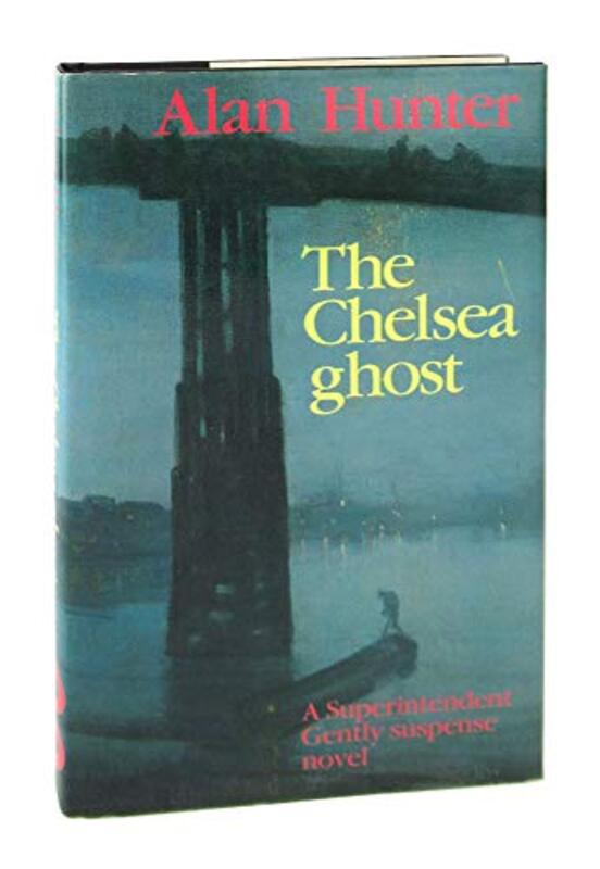 Book cover for "The Chelsea Ghost" by Alan Hunter