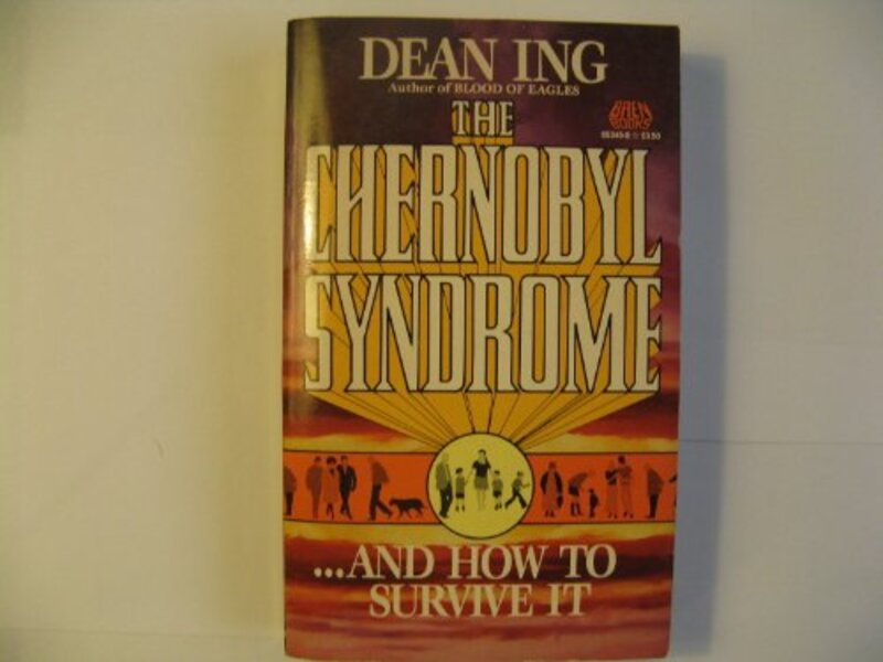 Book cover for "The Chernobyl Syndrome" by Dean Ing