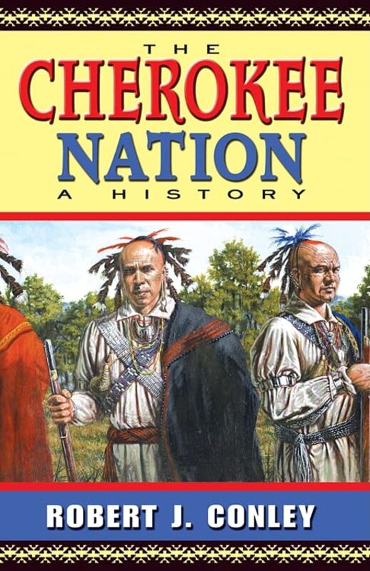 Book cover for "The Cherokee Nation" by Robert J Conley