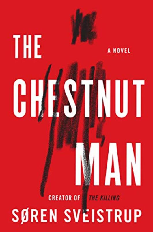 Book cover for "The Chestnut Man" by Soren Sveistrup