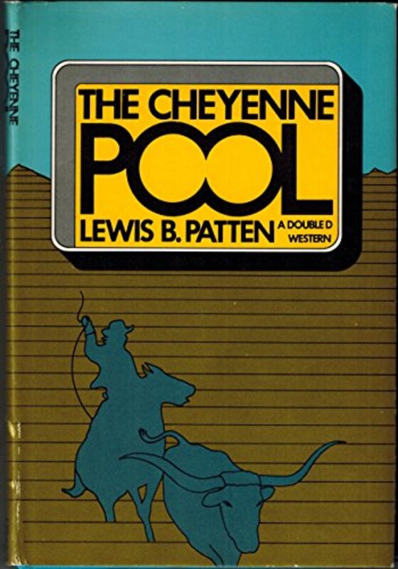 Book cover for "The Cheyenne Pool" by Lewis B Patten